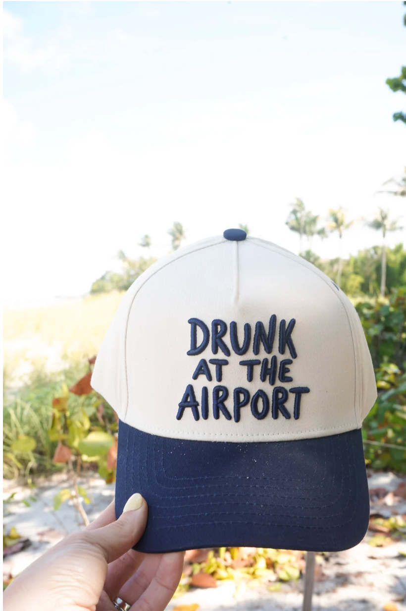 Drunk at the Airport Hat